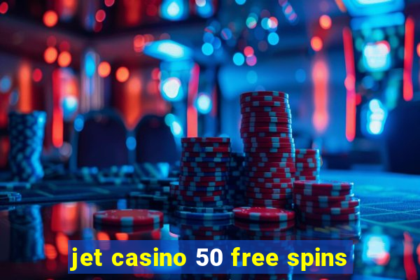 jet casino 50 free spins